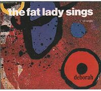 Fat Lady Sings - Deborah [Single-CD]