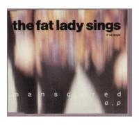 Fat Lady Sings - Man Scared Ep