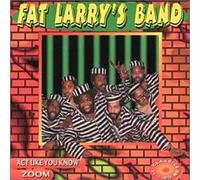 Fat Larry's Band - Act Like You Know: Zoom