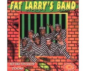 Fat Larry's Band - Act Like You Know: Zoom