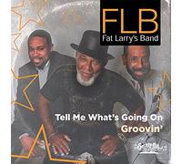 Fat Larry's Band - Tell Me What's Going On / Groovin