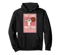 Fat Lives Matter Open The Buffets - Pugno sollevato Divertente da Donna Felpa con Cappuccio