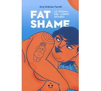 Fat shame. Lo stigma del corpo grasso