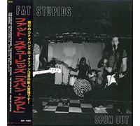 Fat Stupids - Spun Out