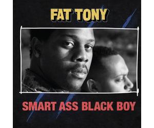 Fat Tony - Smart Ass Black Boy