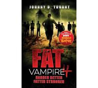 Fat Vampire 4: Harder Better Fatter Stronger - NUOVO
