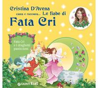 Fata Cri e i draghetti pasticcioni. Ediz. illustrata. Con CD Audio