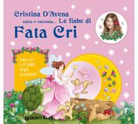 Fata Cri e il ballo degli scoiattoli. Ediz. illustrata. Con CD Audio