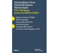 Fata Morgana: memorie dall'invisibile. Ediz. italiana e inglese