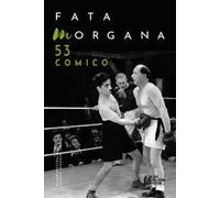 Fata Morgana. Quadrimestrale di cinema e visioni (2024). Vol. 53: Comico