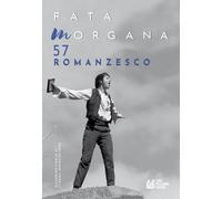 Fata Morgana. Quadrimestrale di cinema e visioni. Romanzesco (Vol. 57)