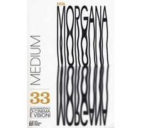 Fata Morgana. Quadrimestrale di cinema e visioni. Vol. 33: Medium.