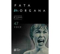 Fata Morgana. Quadrimestrale di cinema e visioni. Vol. 47: Voce