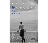 Fata Morgana. Quadrimestrale di cinema e visioni. Vol. 54: Serie