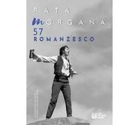 Fata Morgana. Quadrimestrale di cinema e visioni. Vol. 57: Romanzesco