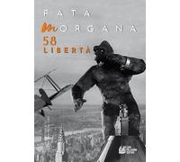 Fata Morgana. Quadrimestrale di cinema e visioni. Vol. 58: Libert