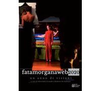 Fata Morgana Web 2020. Un anno di visioni