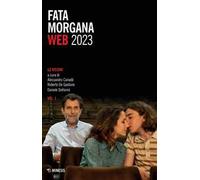 Fata Morgana web (2023). Vol. 1: Le visioni