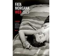 Fata Morgana web (2023). Vol. 2: I discorsi