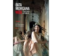 Fata Morgana Web. I discorsi (2022) (Vol. 2)