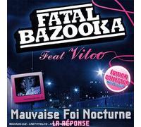 Fatal Bazooka - Mauvaise Foi Nocturne +Clip [Import]