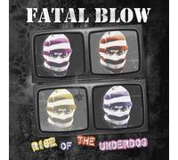 Fatal Blow Rise Of The Underdog (Vinyl LP)