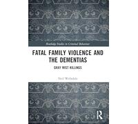 Fatal Family Violence and the Dementias: Gray Mist Killings