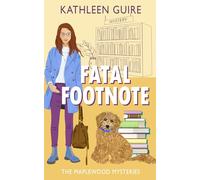 Fatal Footnote: A Library Cozy Mystery of Murder, Mayhem, and Manuscripts