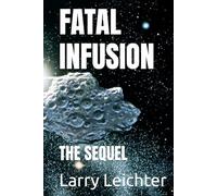 FATAL INFUSION: THE SEQUEL