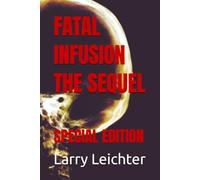 FATAL INFUSION THE SEQUEL: SPECIAL EDITION