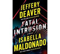 Fatal Intrusion: A Novel (Sanchez & Heron) by Deaver, Jeffery