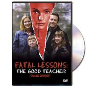 Fatal Lessons the Good Teacher - Fatal Lessons the Good Teacher