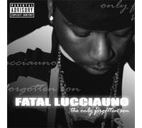 Fatal Lucciauno - Only Forgotten Son