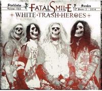 Fatal Smile White Trash Hero - White Trash Heroes