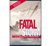 Fatal Storm: The inside Story of the Tragic Sydney-Hobart Race