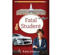 Fatal Student (A Karen Fowler Mystery Book 5)