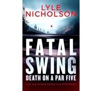 Fatal Swing, Death on Par Five: A crime thriller with murder that’s par for the course