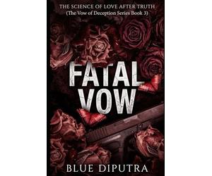 Fatal Vow: The Science of Love After Truth