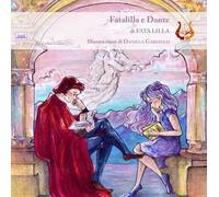 FataLilla e Dante. Ediz. illustrata