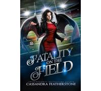 Fatality on the Field: A Steamy, Shifter, Mystery, College Romance