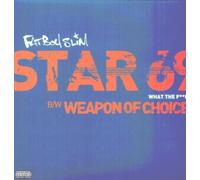 Fatboy Slim - Star 69/Weapon of Choice