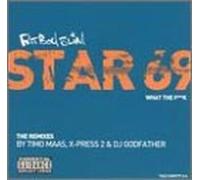 Fatboy Slim - Star 69: What the Fuck