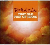 Fatboy Slim - That Old Pair of Jeans