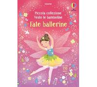 Fate ballerine. Con adesivi. Ediz. a colori