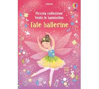 Fate ballerine. Con adesivi. Ediz. a colori