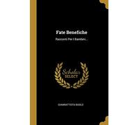 Fate Benefiche: Racconti Per I Bambini...