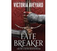 Fate breaker - Aveyard Victoria
