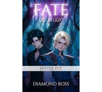 Fate: Cast of Light - Season One, Episode One: 1