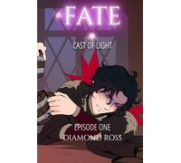 Fate: Cast of Light - Season One, Episode One