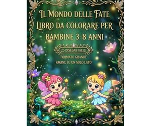 Fate da colorare per bambine - Magia, boschi Incantati e avventure fantastiche: Disegni semplici e divertenti | Immagini su un solo lato | Formato grande | 3-8 anni
